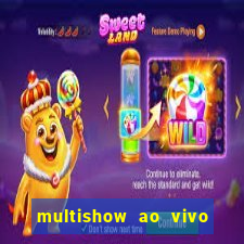 multishow ao vivo online gratis