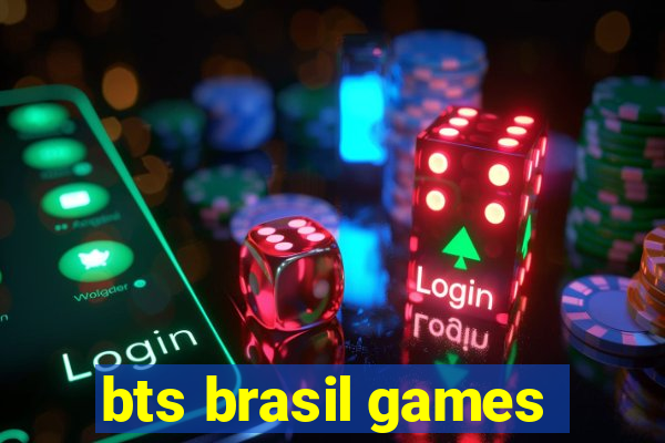 bts brasil games