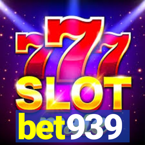 bet939