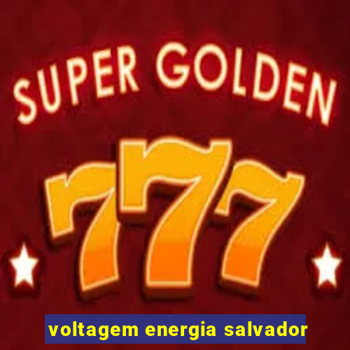 voltagem energia salvador