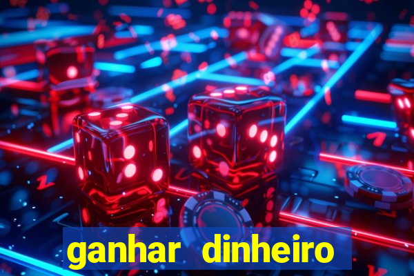 ganhar dinheiro jogando sem deposito