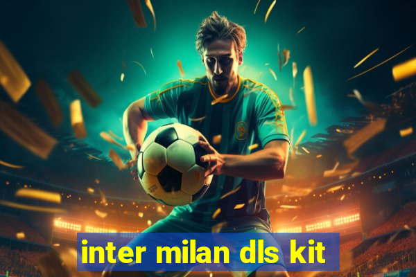 inter milan dls kit