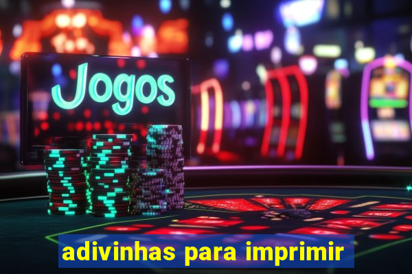 adivinhas para imprimir