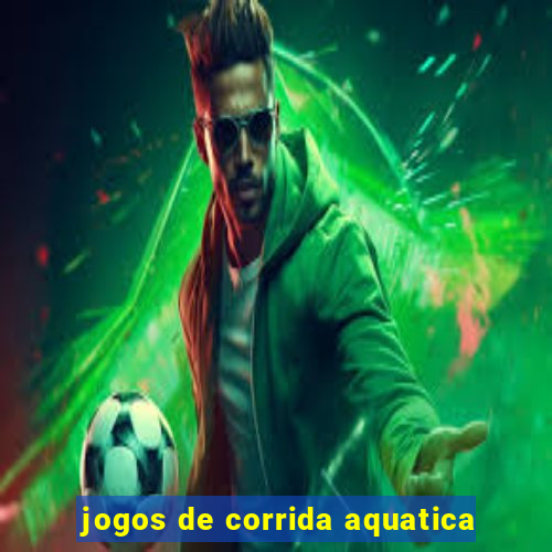 jogos de corrida aquatica