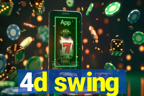 4d swing