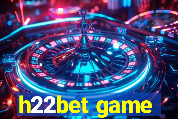 h22bet game