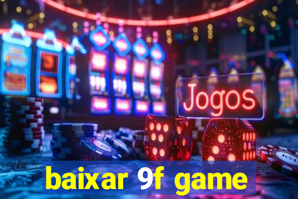 baixar 9f game