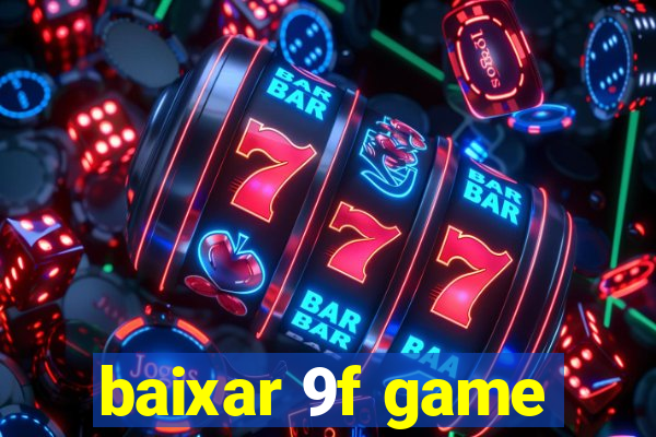 baixar 9f game