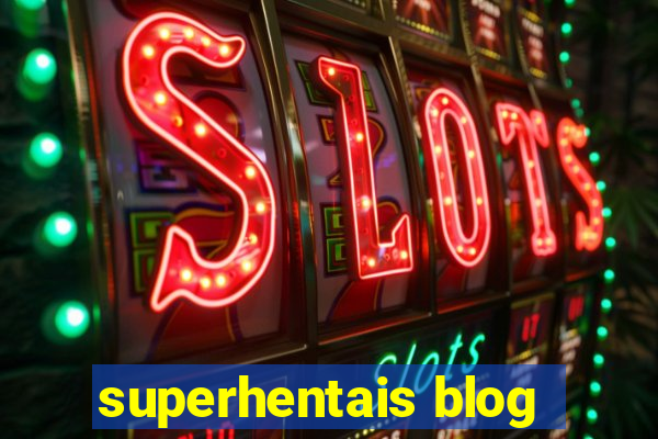 superhentais blog