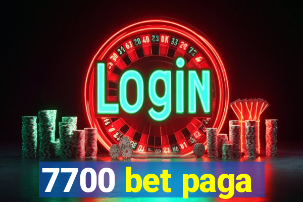 7700 bet paga