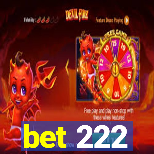 bet 222