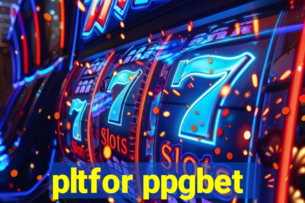 pltfor ppgbet