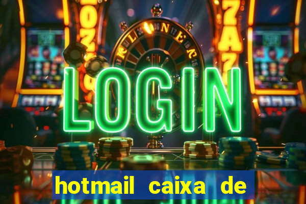 hotmail caixa de entrada entrar