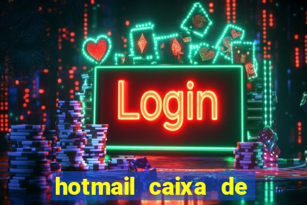 hotmail caixa de entrada entrar