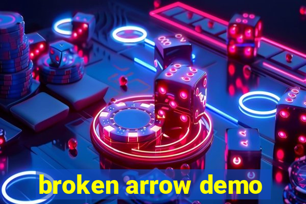 broken arrow demo