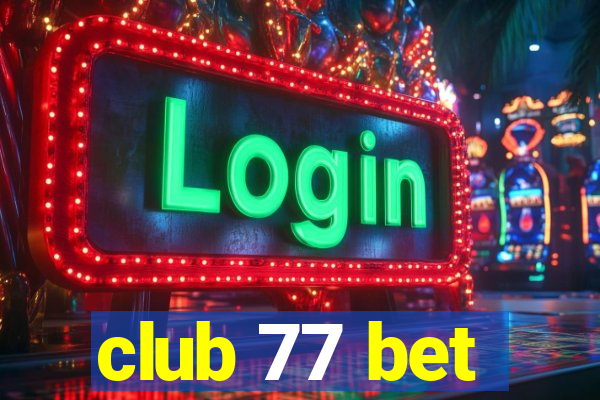 club 77 bet