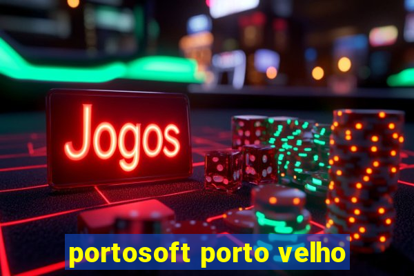 portosoft porto velho