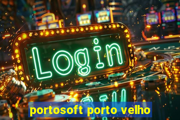 portosoft porto velho