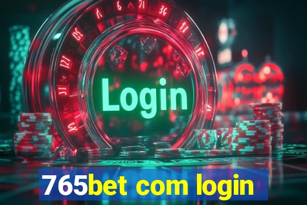 765bet com login