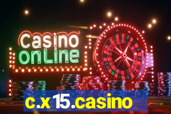 c.x15.casino