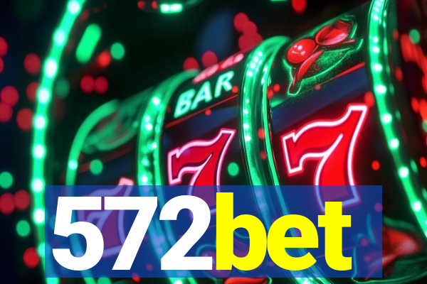 572bet