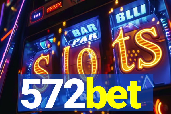 572bet