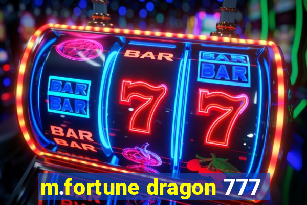 m.fortune dragon 777