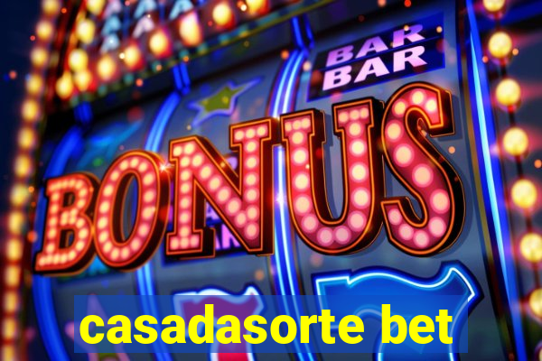 casadasorte bet