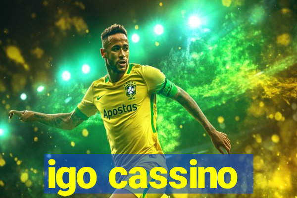 igo cassino