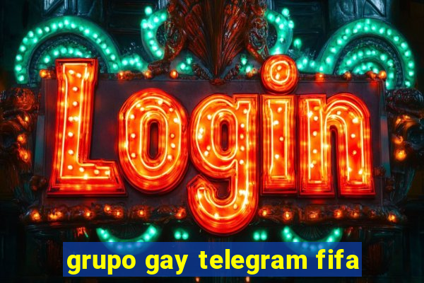 grupo gay telegram fifa