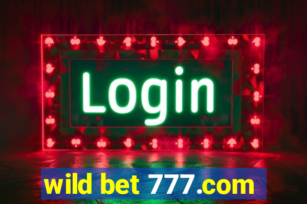 wild bet 777.com