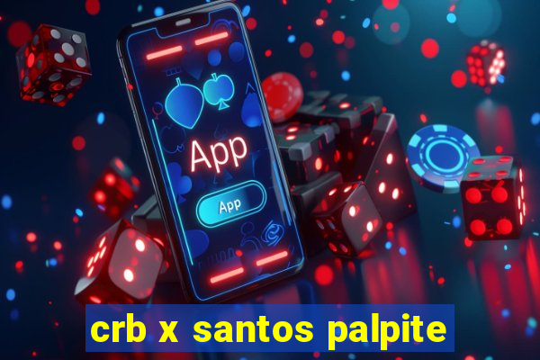 crb x santos palpite