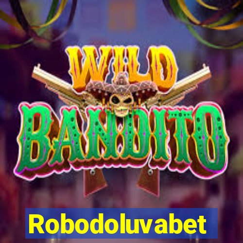 Robodoluvabet