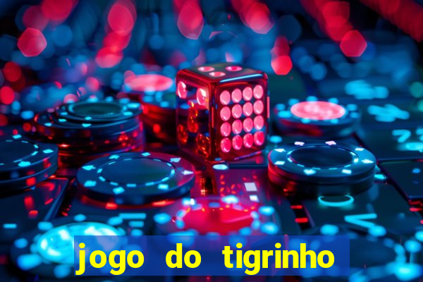 jogo do tigrinho oficial como jogar