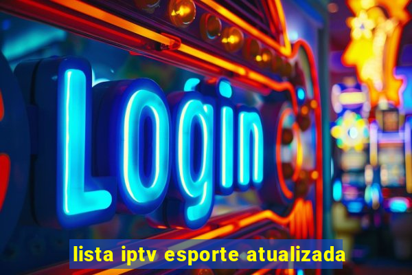 lista iptv esporte atualizada