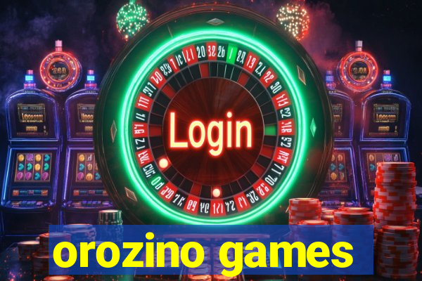 orozino games