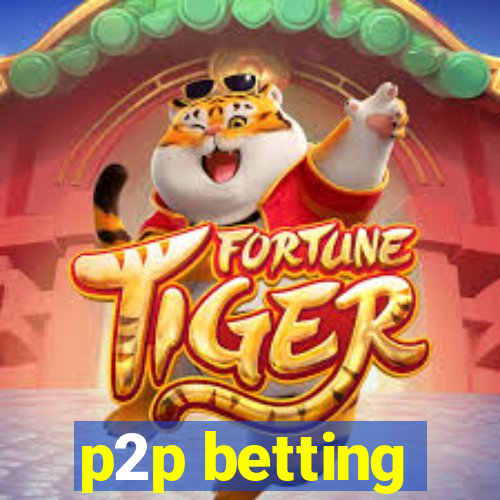 p2p betting