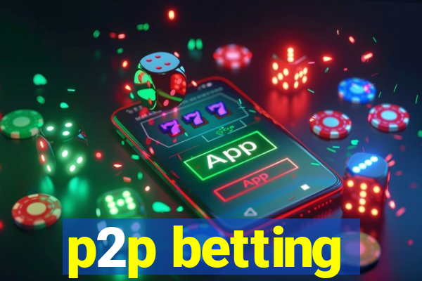 p2p betting