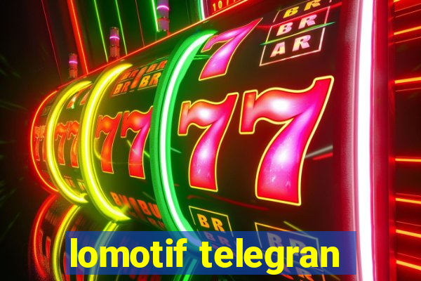 lomotif telegran