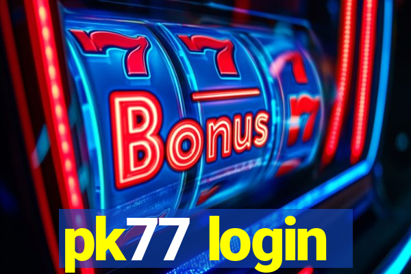 pk77 login