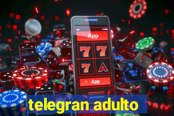 telegran adulto