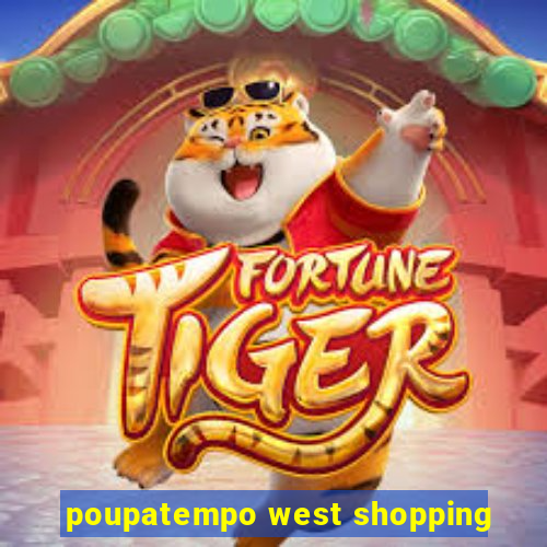 poupatempo west shopping