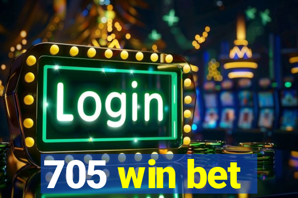 705 win bet