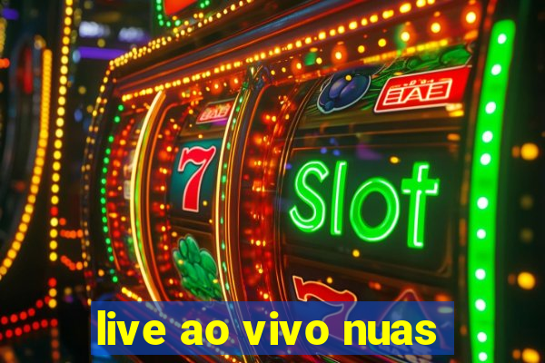 live ao vivo nuas