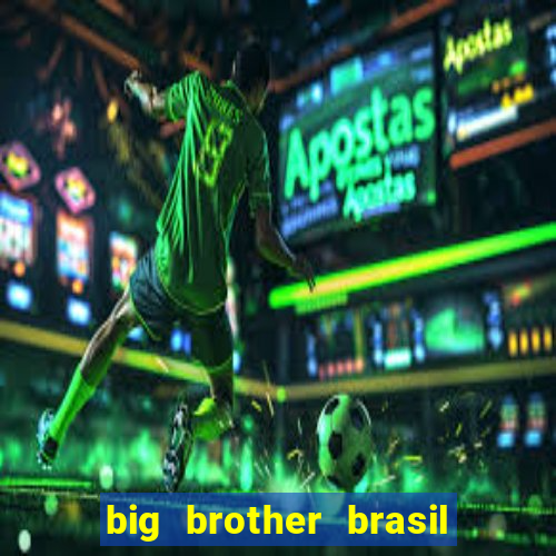 big brother brasil 777 plataforma