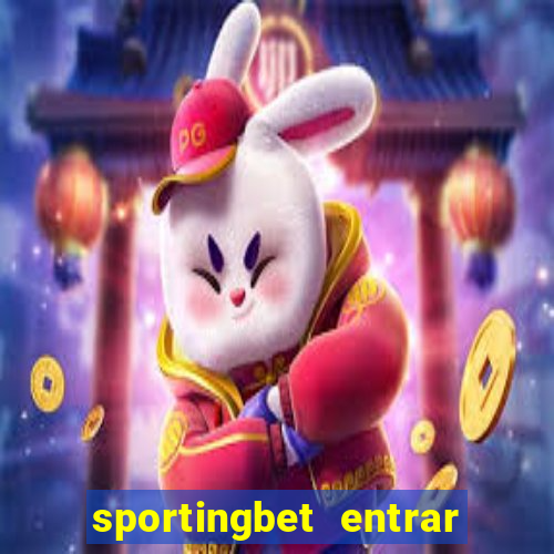 sportingbet entrar na minha conta