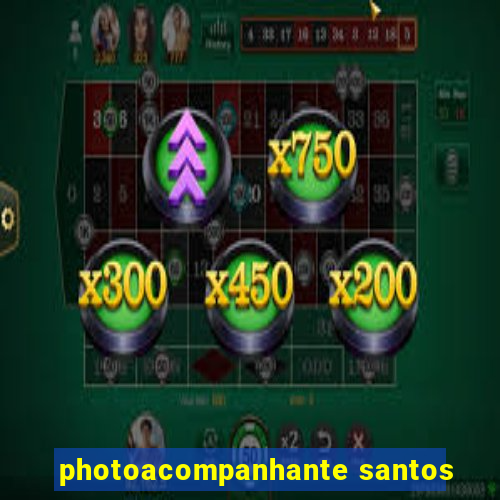 photoacompanhante santos