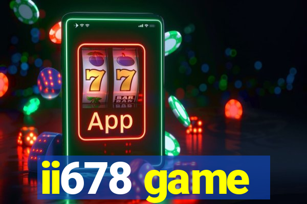 ii678 game