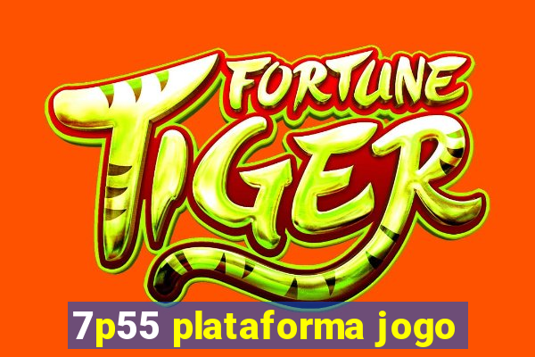 7p55 plataforma jogo