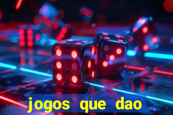 jogos que dao dinheiro ao se cadastrar